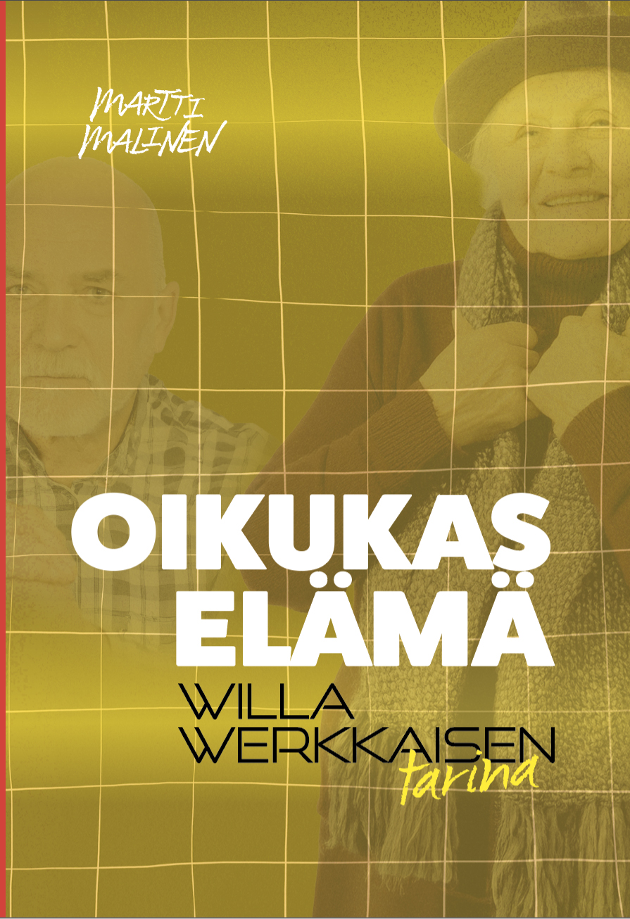 Oikukas elämä Willa Werkkaisen tarina
